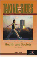 Taking Sides Health and Society: Clashing Views on Controversial Issues in Health and Society