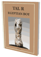 Tal R: Egyptian Boy