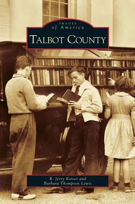 Talbot County - Keiser, R Jerry, and Lewis, Barbara Thompson