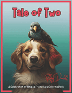 Tale of Two: A Celebration of Unique Friendships Coloring Book