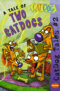 Tale of Two Catdogs
