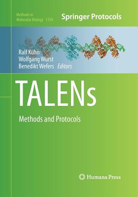 TALENs: Methods and Protocols - Khn, Ralf (Editor), and Wurst, Wolfgang (Editor), and Wefers, Benedikt (Editor)