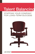 Talent Balancing: Staffing Your Company for Long-Term Success