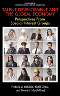 Talent Development and the Global Economy: Perspectives from Special Interest Groups