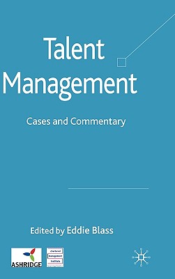 Talent Management: Cases and Commentary - Blass, Eddie