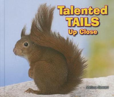 Talented Tails Up Close - Stewart, Melissa