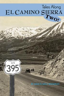 Tales Along El Camino Sierra Volume II - Woodruff, David, and Woodruff, Gayle, and Luna-Warren, Naiya (Editor)