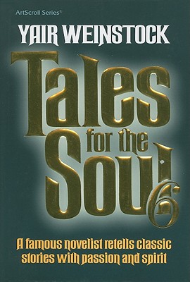 Tales for the Soul 6 - Vayinshtok, Yair, and Lazewnik, Libby (Translated by)