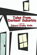 Tales from Darkest Suburbia