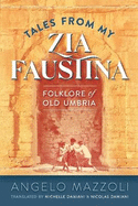 Tales from My Zia Faustina: Folklore of Old Umbria