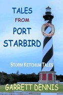 Tales from Port Starbird: The Storm Ketchum Tales