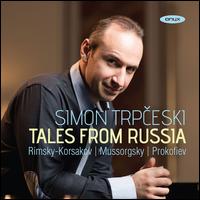 Tales from Russia: Rimsky-Korsakov, Mussorgsky, Prokofiev - Simon Trpceski (piano)