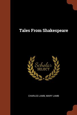 Tales From Shakespeare - Lamb, Charles, and Lamb, Mary