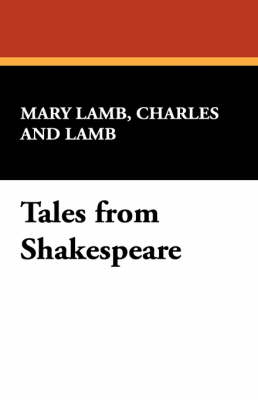 Tales from Shakespeare - Lamb, Charles, and Lamb, Mary