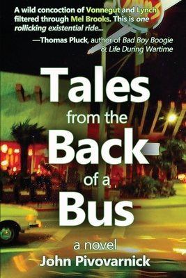 Tales from the Back of a Bus - Pivovarnick, John
