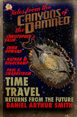 Tales from the Canyons of the Damned No. 16 - Beauchamp, Nathan M, and Valin, Christopher J, and Swardstrom, Paul K