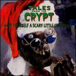Tales From the Crypt: Have Yourself a Scary Little Christmas