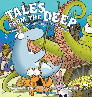 Tales from the Deep: That Are Completely Fabricated: The Twentieth Sherman's Lagoon Collection Volume 20 - Toomey, Jim