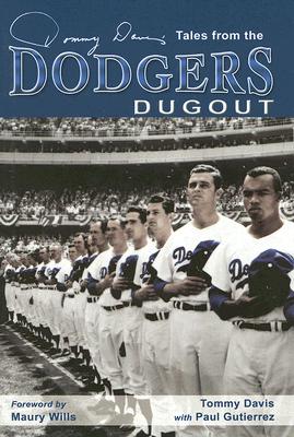 Tales from the Dodger Dugout - Davis, Tommy, and Gutierrez, Paul