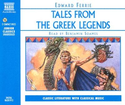 Tales from the Greek Legend 2D - Ferrie, Edward, and Soames, Benjamin (Read by)