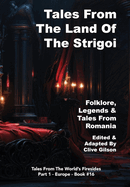 Tales From The Land Of The Strigoi