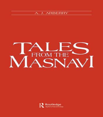 Tales from the Masnavi - Arberry, A J