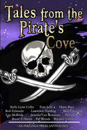 Tales From The Pirate's Cove: Twelve tall tales of piracy and plunder