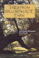 Tales from Willowshade Farm: An Island Woman's Notebook