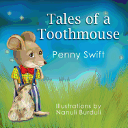Tales of a Toothmouse