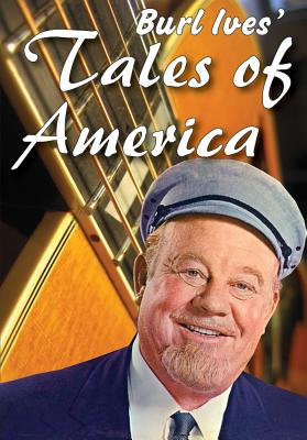 Tales of America - Ives, Burl