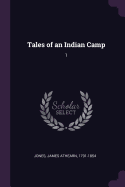 Tales of an Indian Camp: 1