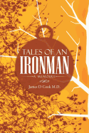 Tales of an Ironman: A Memoire