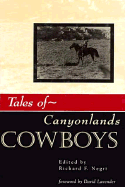 Tales of Canyonlands Cowboys