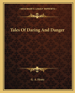 Tales Of Daring And Danger