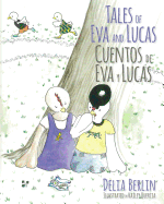 Tales of Eva and Lucas: Cuentos de Eva y Lucas