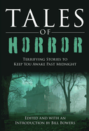 Tales of Horror: Terrifying Stories to Keep You Awake Past Midnight