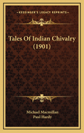 Tales of Indian Chivalry (1901)