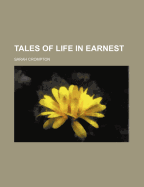 Tales of Life in Earnest