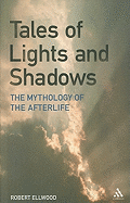 Tales of Lights and Shadows: Mythology of the Afterlife