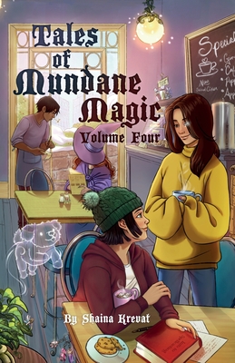Tales of Mundane Magic: Volume Four - Krevat, Shaina