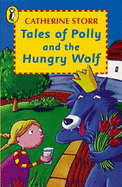 Tales of Polly & the Hungry Wolf