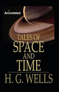 Tales of Space and Time Annotated