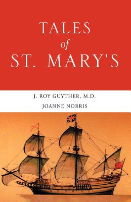 Tales of St. Mary's - Guyther, M D Roy, and Norris, Joanne, and Guyther, J Roy