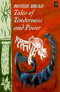 Tales of Tenderness and Power - Head, Bessie