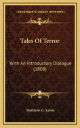 Tales of Terror: With an Introductory Dialogue (1808)