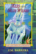 Tales of the Blue Wizard: The Children of Jamomere