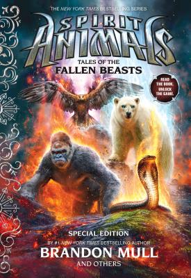Tales of the Fallen Beasts (Spirit Animals: Special Edition) - Mull, Brandon, and Seife, Emily, and Eliopulos, Nick