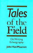 Tales of the Field: On Writing Ethnography