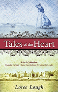 Tales of the Heart: 3-In-1 Collection; Bridget's Bargain/Kate Ties the Knot/Follow the Leader