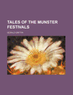 Tales of the Munster Festivals - Griffin, Gerald